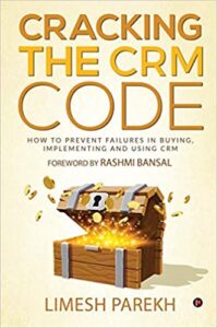 CRM book naming Cracking the CRM Code How to prevent failures in buying, implementing, and using CRM by author Limesh Parekh