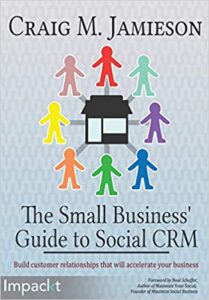 CRM book naming, The Small Business Guide to Social CRM, by author Craig M. Jamieson