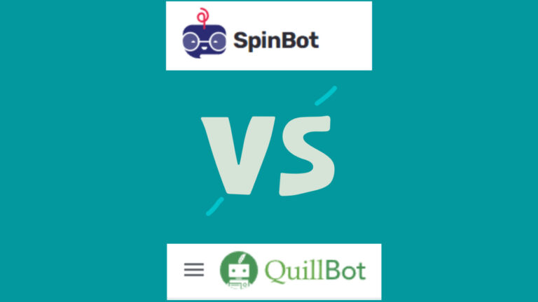 Spinbot Vs Quillbot: The Best Paraphrasing Tool (A Direct Comparison)