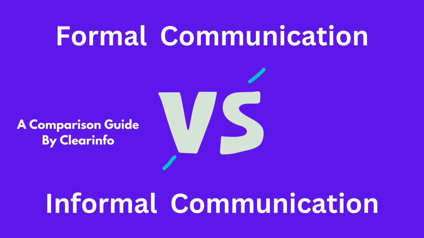 Top 10 Difference Between Formal And Informal Communication