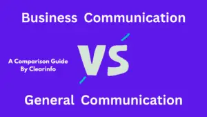 15 Differences between Business Communication & General Communication