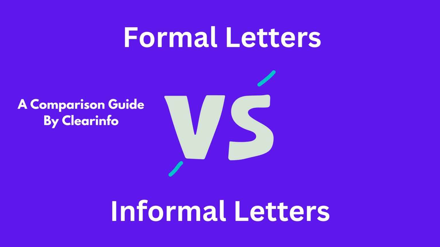 Difference between Formal & Informal Writing With Examples